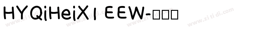 HYQiHeiX1 EEW字体转换